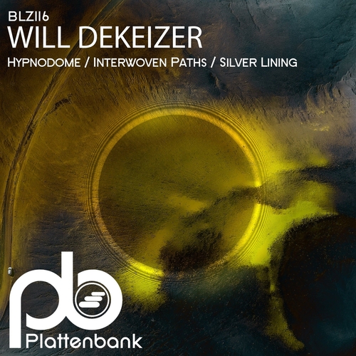 Will DeKeizer - Hypnodome - Interwoven Paths - Silver Lining [BLZ116]